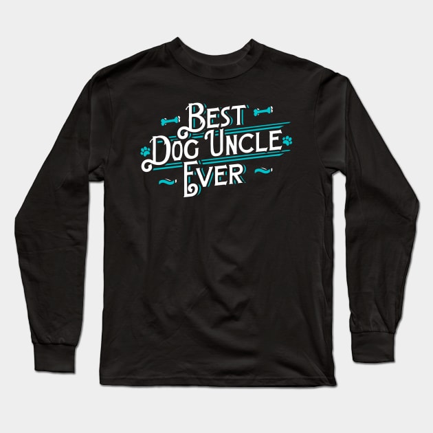 Best dog uncle ever Long Sleeve T-Shirt by captainmood